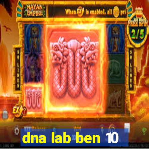 dna lab ben 10